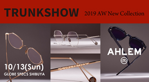 2019 AHLEM TRUNK SHOW 開催！！